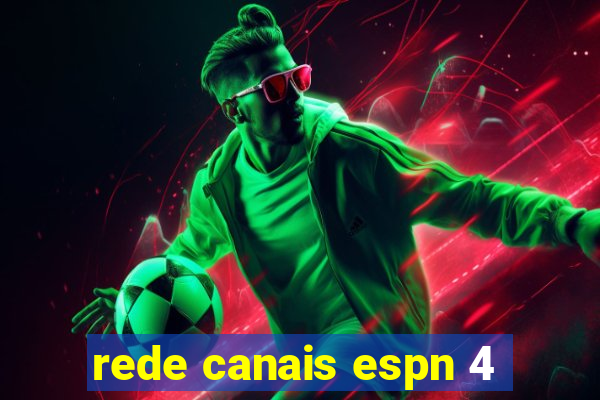 rede canais espn 4